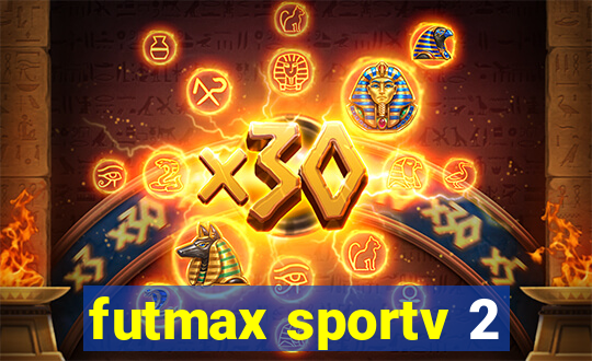 futmax sportv 2